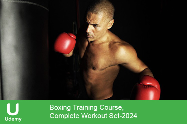 دانلود دوره ورزشی Boxing Training Course Complete Workout Set بوکس