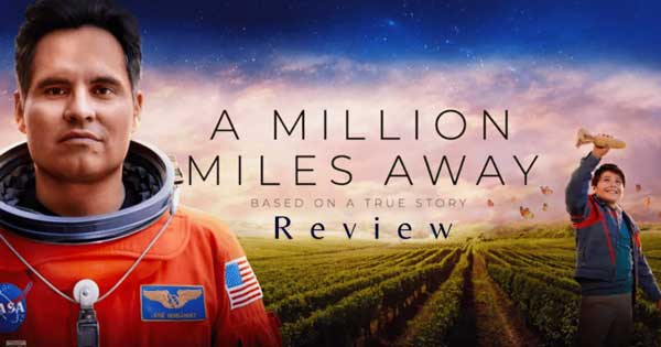 دانلود فیلم A Million Miles Away 2023 یک میلیون مایل دورتر با دوبله و زیرنویس فارسی