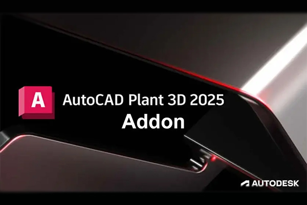 دانلود نرم افزار Plant 3D Addon 2025.1 for Autodesk AutoCAD پلاگین برای طراحی و مدل سازی واحدهای صنعتی نفت، گاز و پتروشیمی