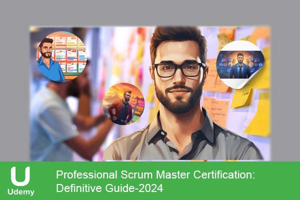 دانلود دوره آموزشی Professional Scrum Master Certification: Definitive Guide اسکرام مستر