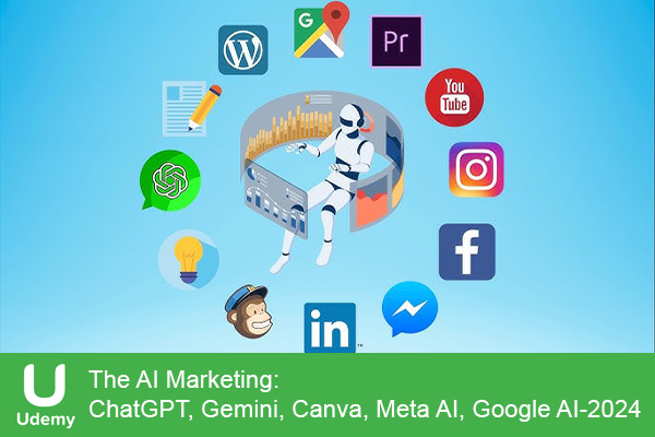 دانلود دوره آموزشی The AI Marketing: ChatGPT, Gemini, Canva, Meta AI, Google AI بازاریابی با هوش مصنوعی