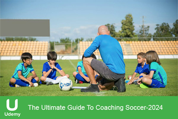 دانلود دوره آموزشی یودمی Udemy -The Ultimate Guide To Coaching Soccer مربیگری فوتبال