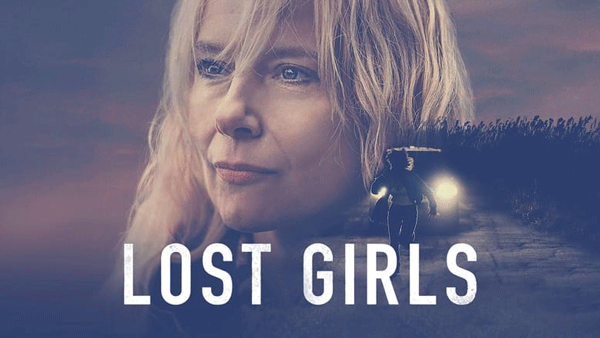 دانلود فیلم Lost Girls 2020 دختران گمشده با زیرنویس چسبیده فارسی