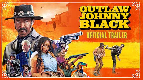 دانلود فیلم Outlaw Johnny Black 2023 جانی بلک یاغی با زیرنویس چسبیده فارسی