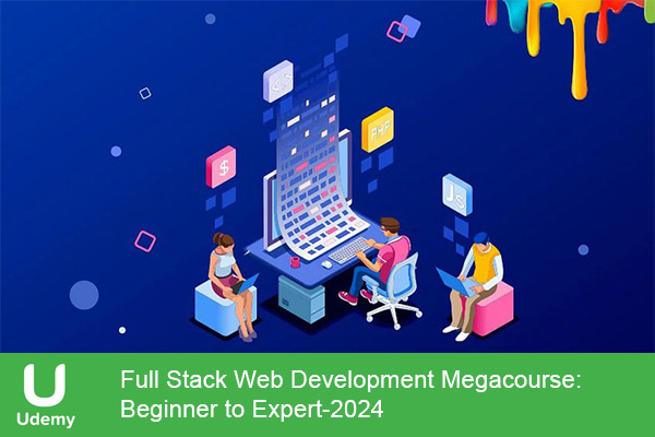 دانلود دوره آموزشی یودمی Udemy -Full Stack Web Development Megacourse: Beginner to Expert توسعه کامل وب